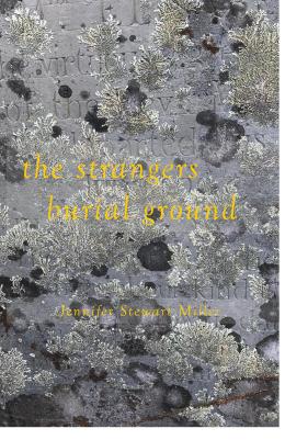 Miller_The Strangers Burial Ground_web
